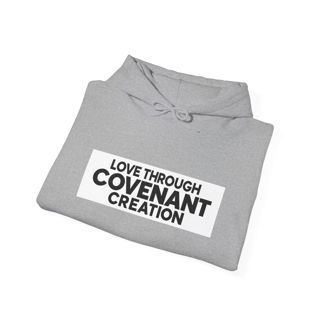 Hoodie — "Love Through Covenant Creation" Minimalist Faith Sweatshirt