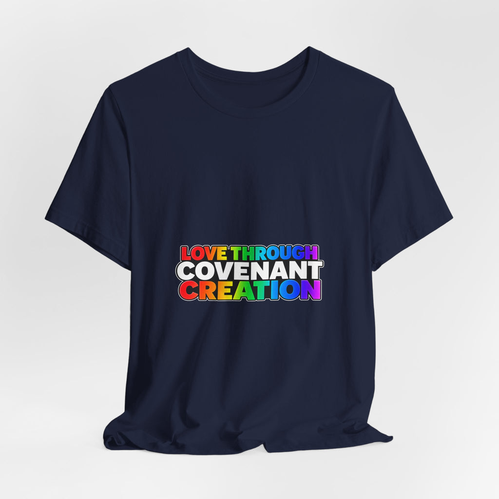 T-Shirt — "Love Through Covenant Creation" Rainbow Faith Tee