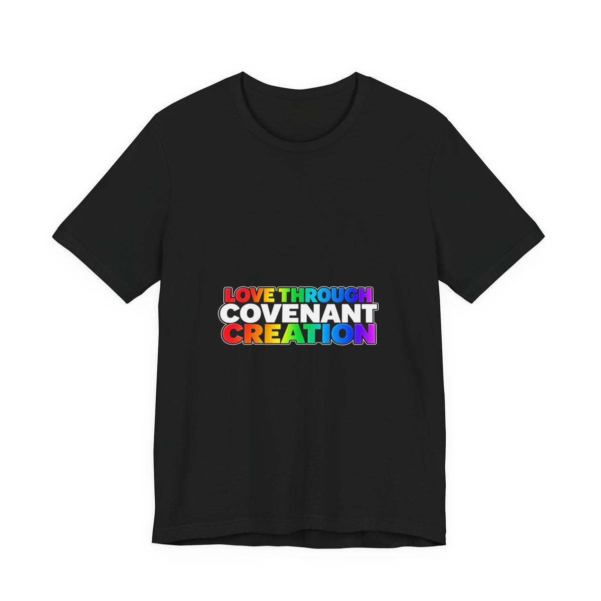 T-Shirt — "Love Through Covenant Creation" Rainbow Faith Tee