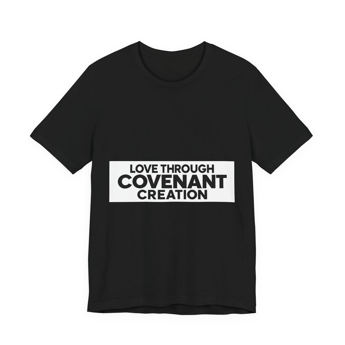Love Through Covenant Creation T‑Shirt