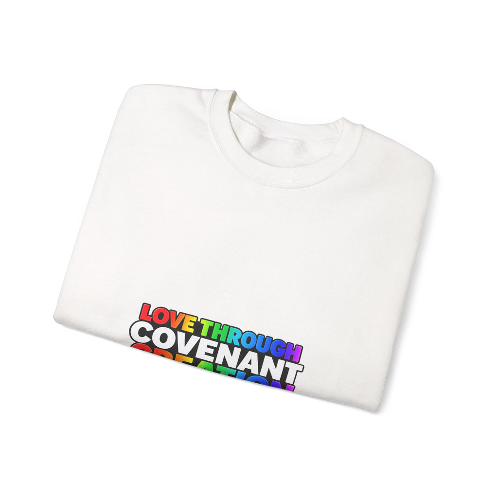 Covenant Creation Rainbow Crewneck Sweatshirt — "Love Through Covenant Creation"