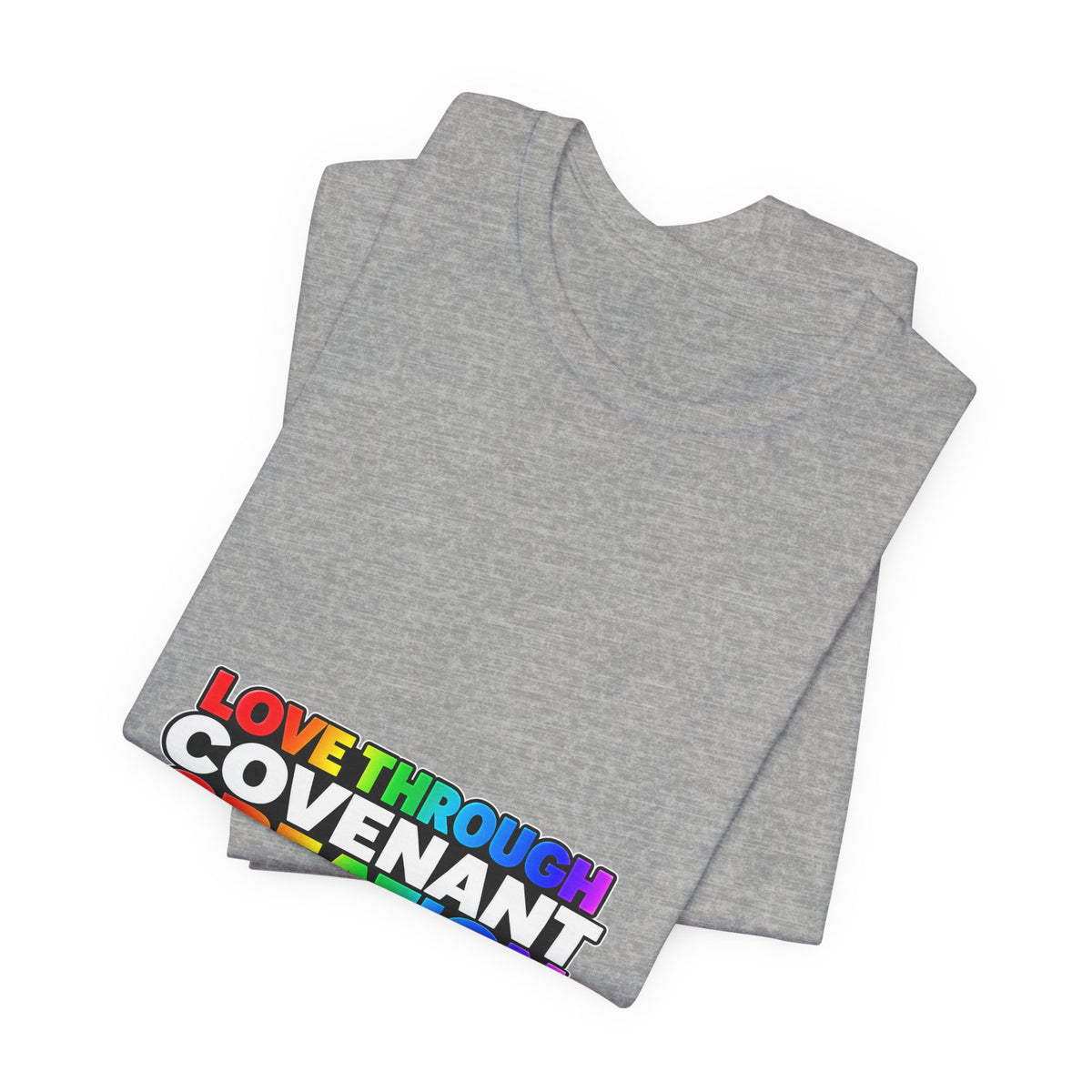 T-Shirt — "Love Through Covenant Creation" Rainbow Faith Tee