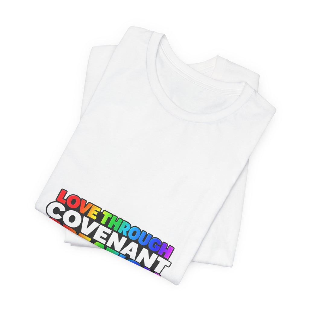 T-Shirt — "Love Through Covenant Creation" Rainbow Faith Tee