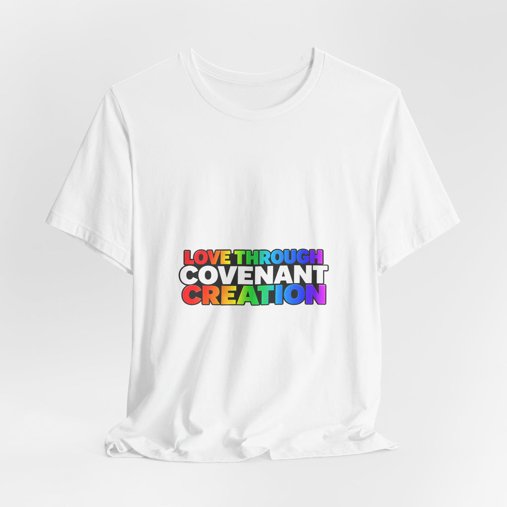 T-Shirt — "Love Through Covenant Creation" Rainbow Faith Tee
