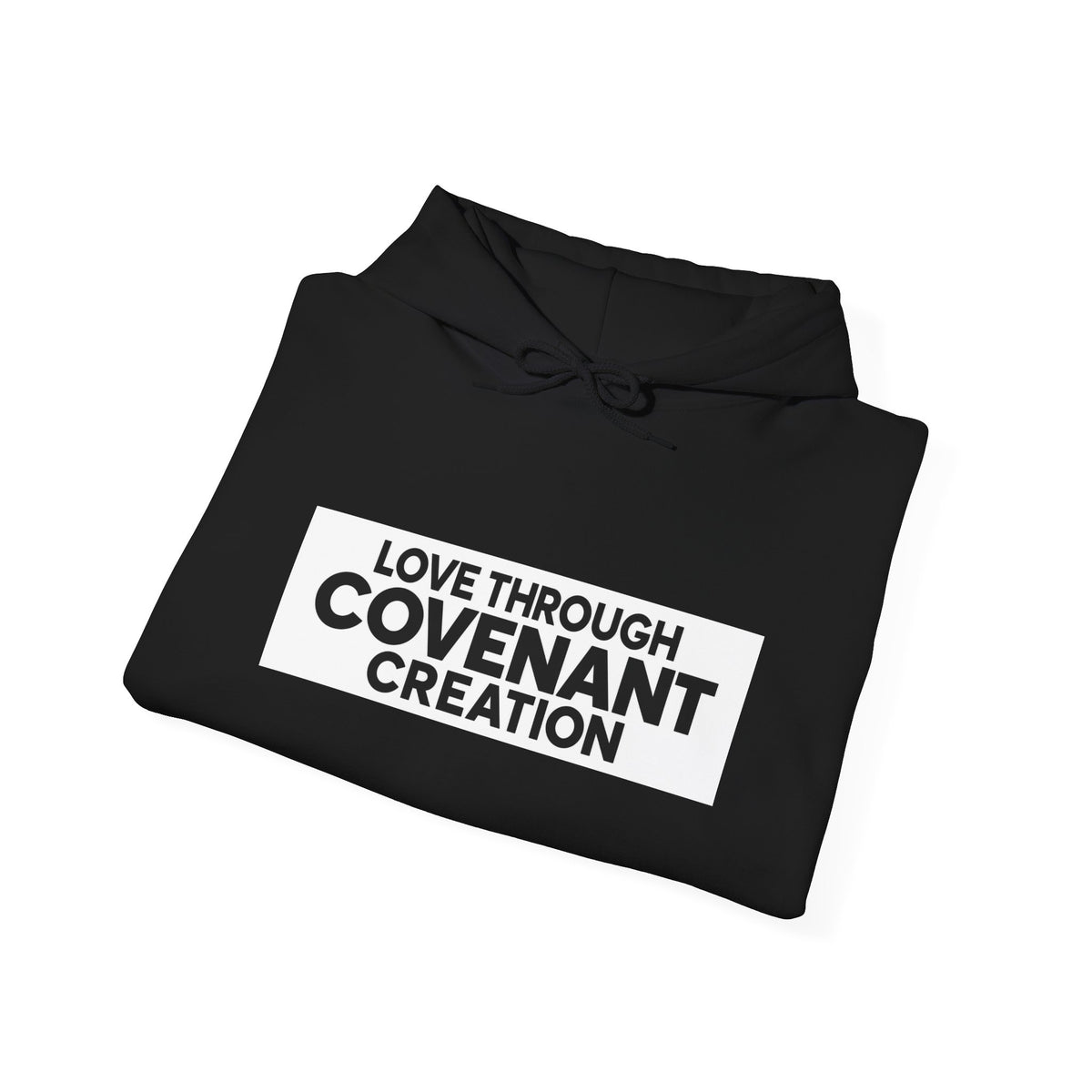 Hoodie — "Love Through Covenant Creation" Minimalist Faith Sweatshirt