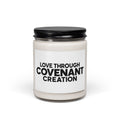 Love Through Covenant Creation Soy Candle — 9oz Scented Jar (Inspirational Message)