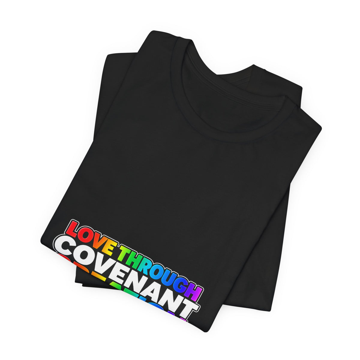T-Shirt — "Love Through Covenant Creation" Rainbow Faith Tee