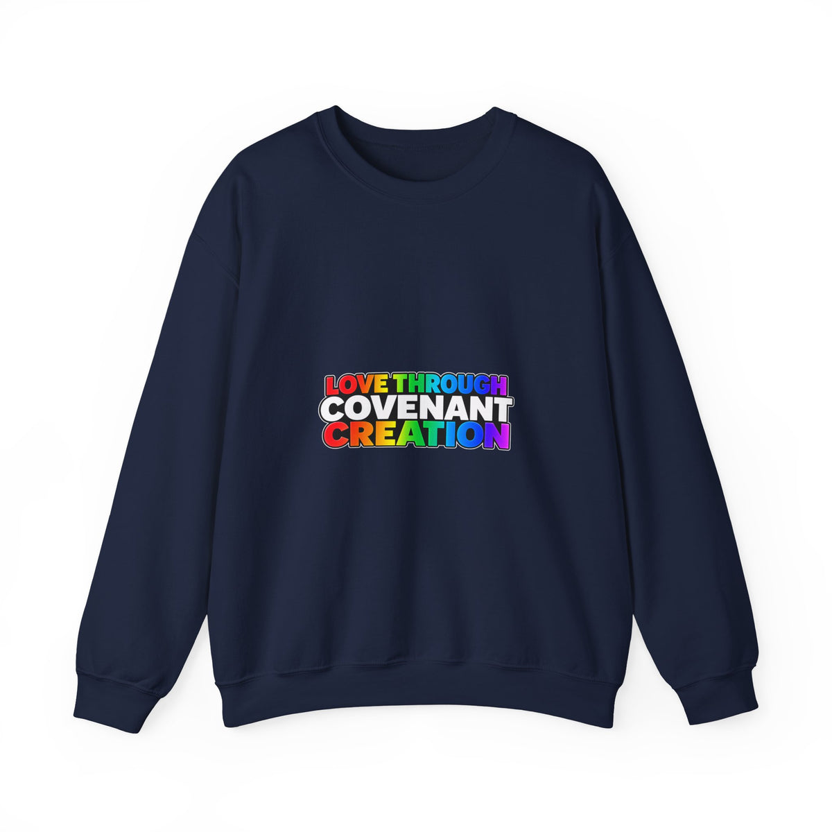 Covenant Creation Rainbow Crewneck Sweatshirt — "Love Through Covenant Creation"