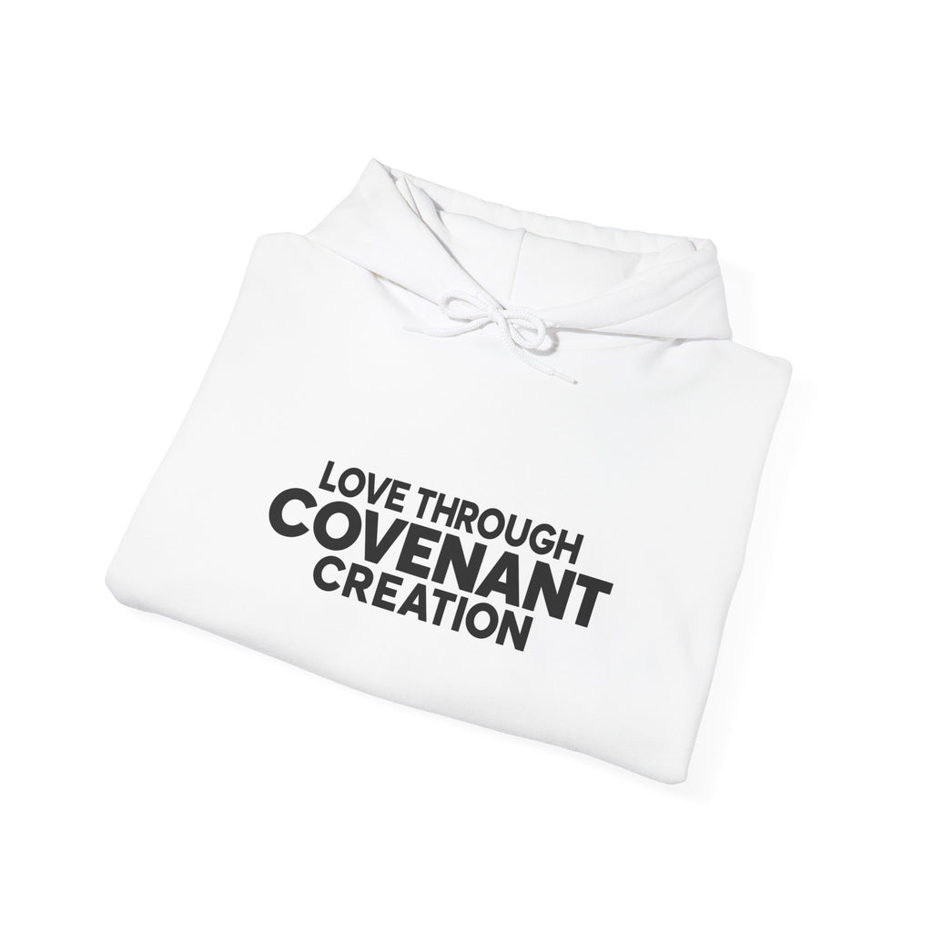 Hoodie — "Love Through Covenant Creation" Minimalist Faith Sweatshirt