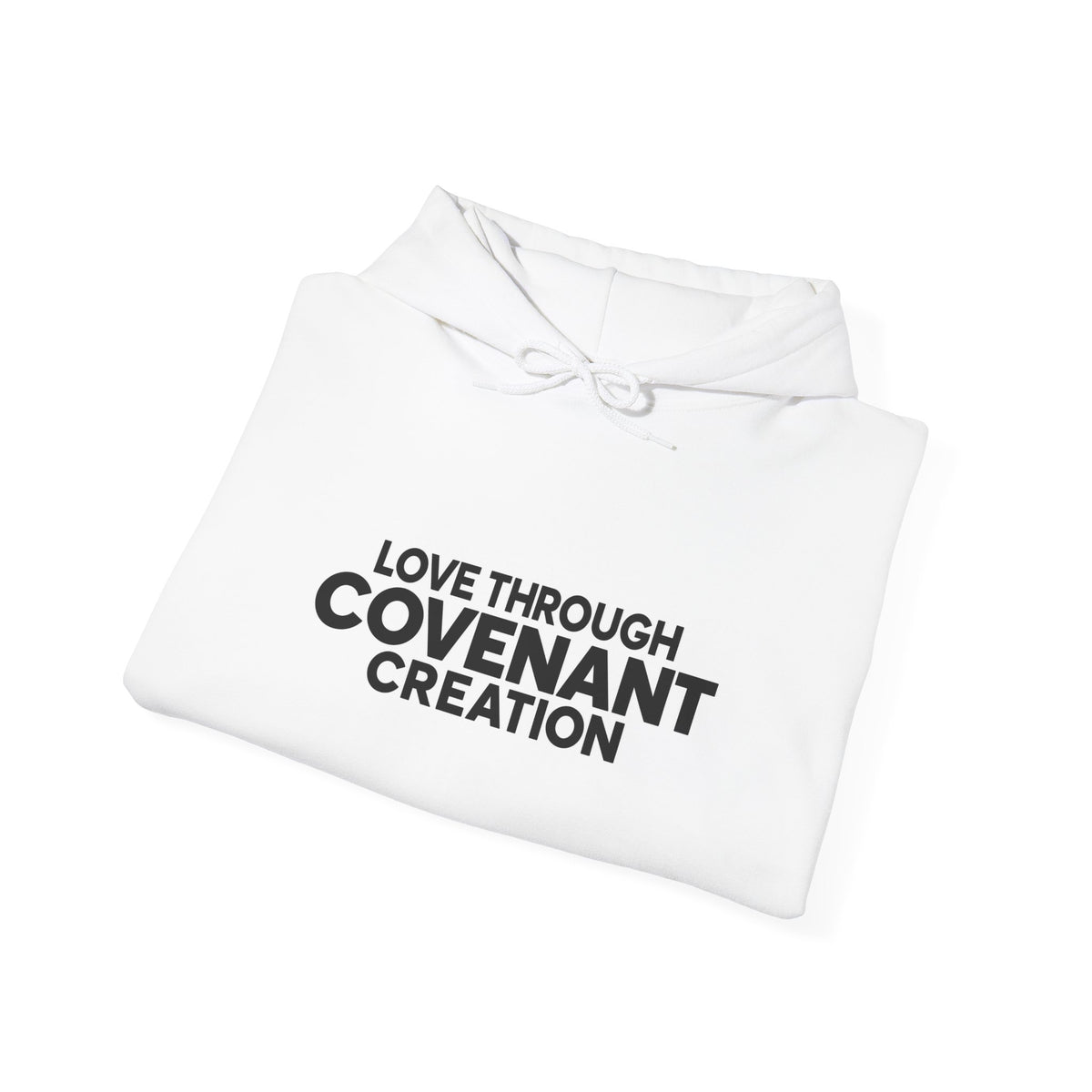 Hoodie — "Love Through Covenant Creation" Minimalist Faith Sweatshirt